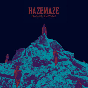 Hazemaze - Blinded by the Wicked