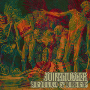 Jointhugger - Surrounded by Vultures