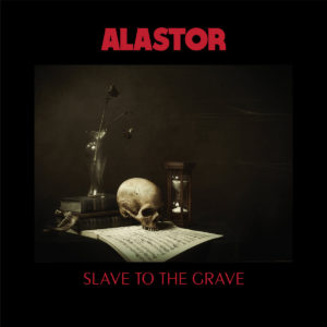 Alastor - Slave to the Grave