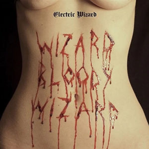 Electric Wizard - Wizard Bloody Wizard