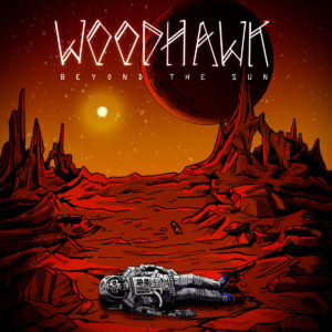 Woodhawk - Beyond the Sun