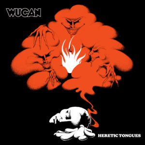 Wucan - Heretic Tongues