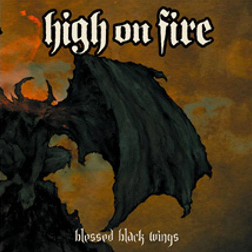 High On Fire - Blessed Black Wings