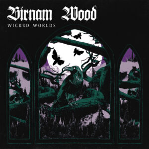 Birnam Wood - Wicked Worlds