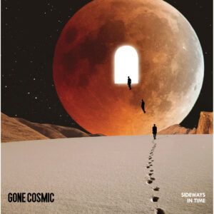 Gone Cosmic - Sideways in Time