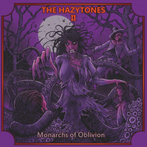 The Hazytones - The Hazytones II Monarchs of Oblivion