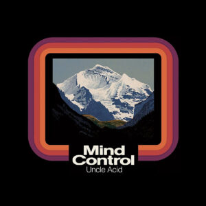 Uncle Acid & The Deadbeats - Mind Control