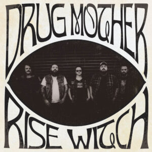 Drug Mother - Rise Witch