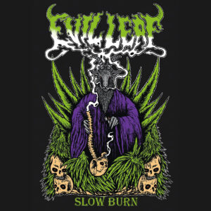 EvilLeaf - Slow Burn