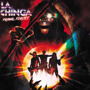 La Chinga - Primal Forces