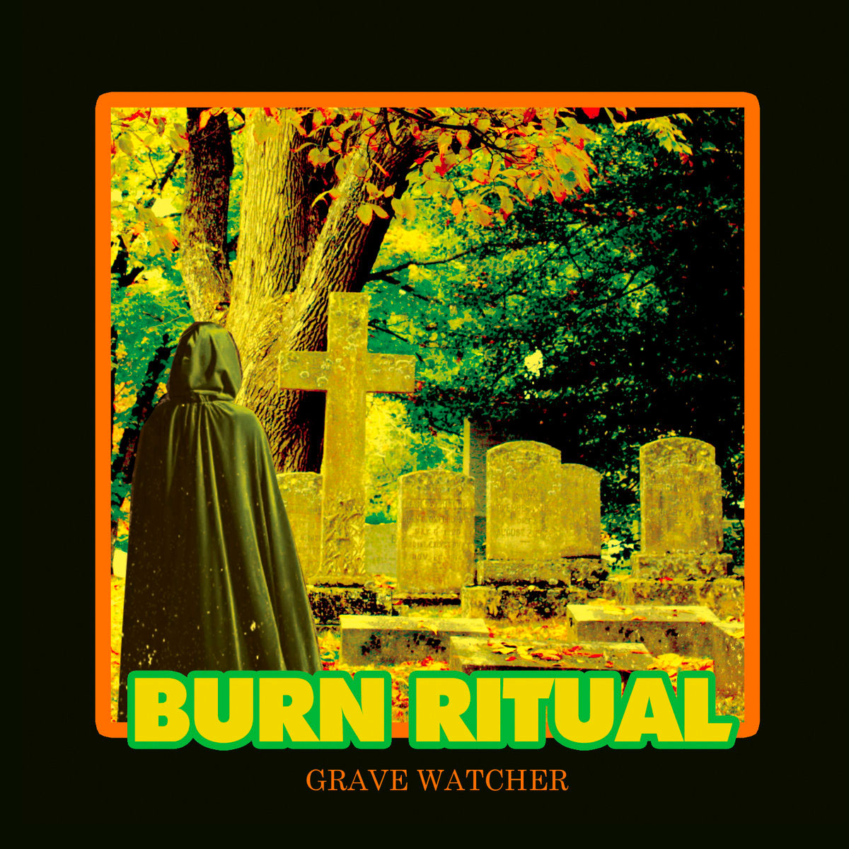 Grave Watcher by Burn Ritual