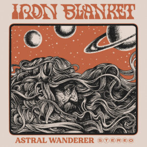 Iron Blanket - Astral Wanderer