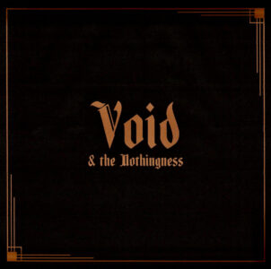 Void & The Nothingness - Void & The Nothingness