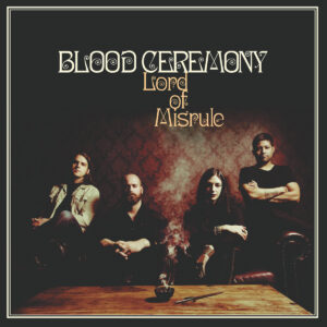 Blood Ceremony - Lord of Misrule