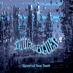 Indica Blues - Universal Heat Death