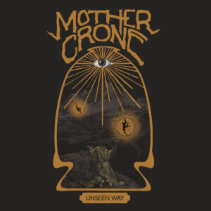 Mother Crone - Unseen Way
