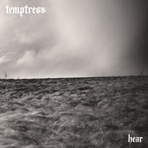 Temptress - hear